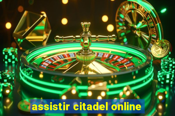 assistir citadel online